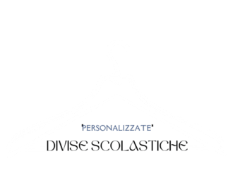 DIVISE SCOLASTICHE PERSONALIZZATE